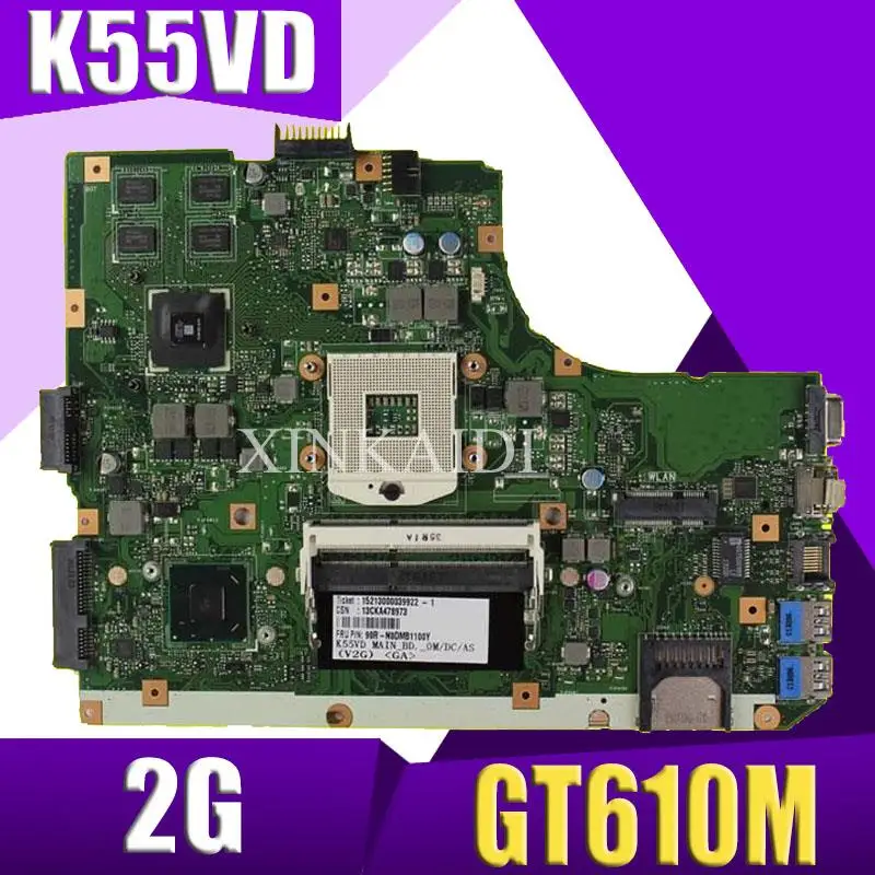 

XinKaidi K55VD материнская плата для ноутбука ASUS K55VD K55A A55VD F55VD K55V K55 оригинальная материнская плата поддержка I7 CPU GT610M 2G