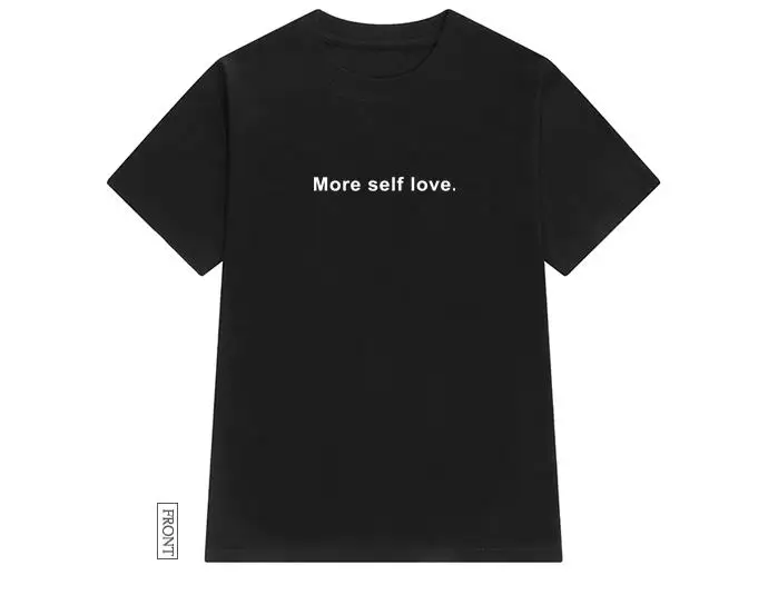 Женская футболка с надписью more self love хлопковая Повседневная забавная Футболка