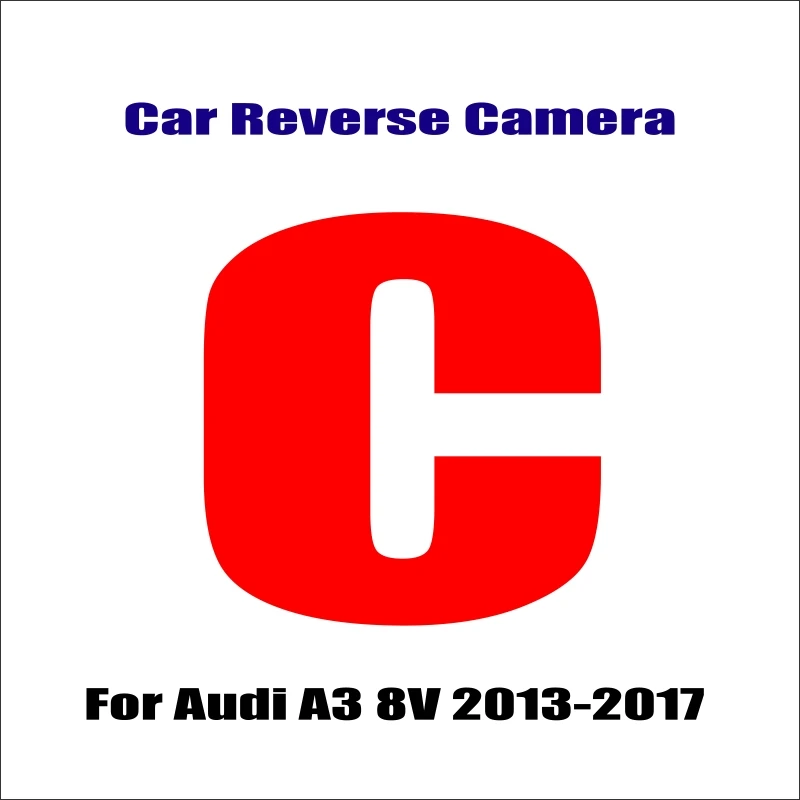 2013 to 2017 Автомобильная камера заднего вида для Audi A3(8L 8P 8 V)-камера заднего вида для парковки заднего вида-HD CCD ночное видение высокое качество - Название цвета: 2013 to 2017