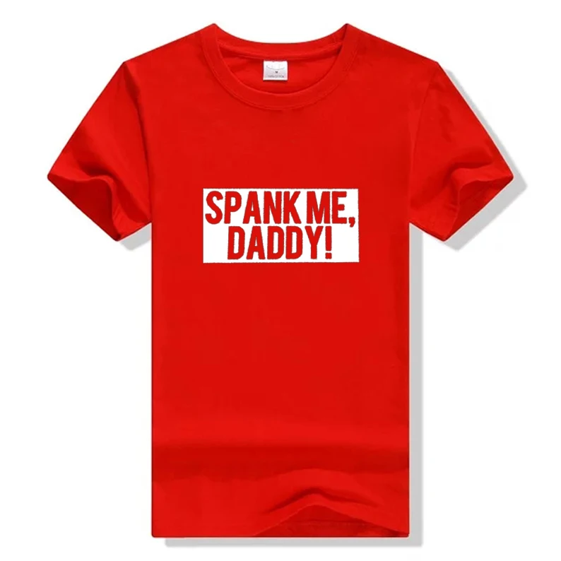 Футболка Spank Me папа женская футболка футболки с графическим рисунком сексуальная
