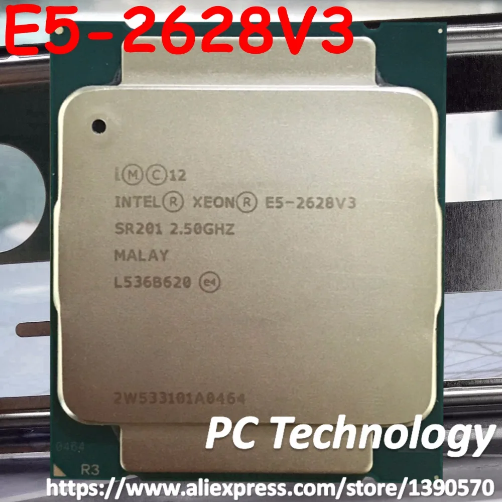 Original Intel Xeon processor E5 2628 V3 2.50GHZ 8-Core 8-Thread E5 2628V3 LGA2011-V3 85W 22nm E5-2628V3 CPU E5-2628 V3