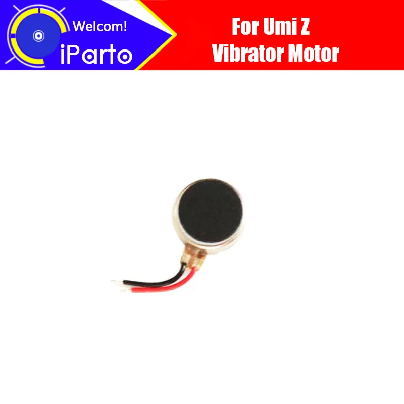 

5,5 дюймовый Umi Z, вибромотор, 100% оригинальные новые запасные части для мобильного телефона Z.