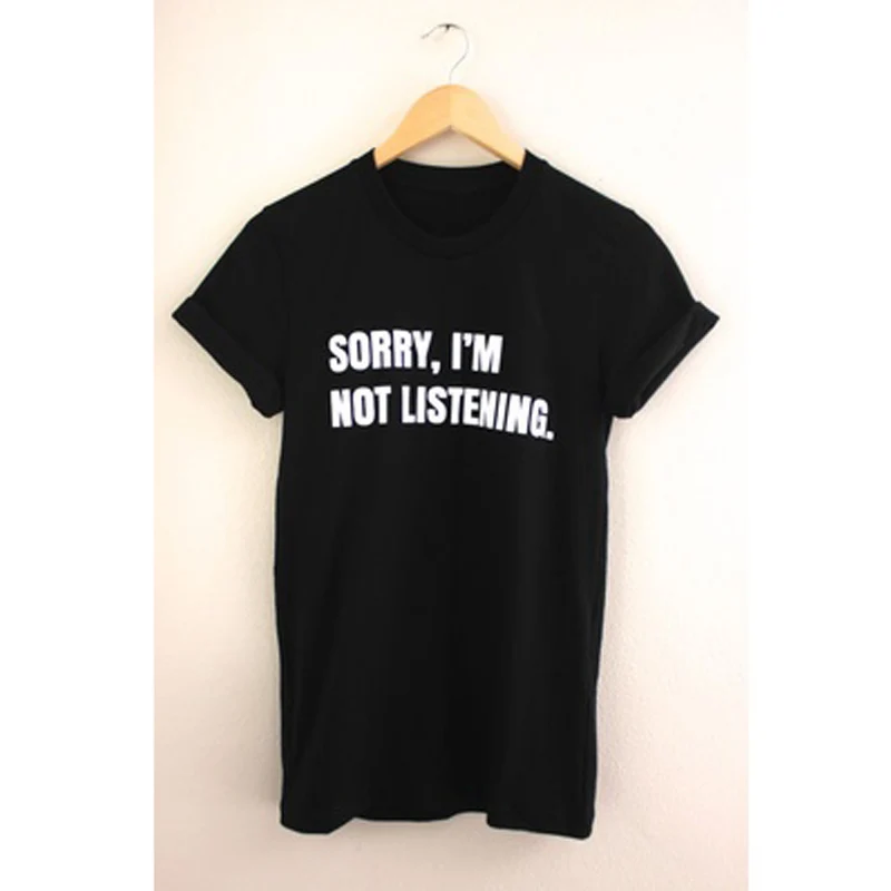 Жаль что я не слушает забавные Модные женские tumblr Graphic Print T Shirt Женская|t-shirt women|t-shirt