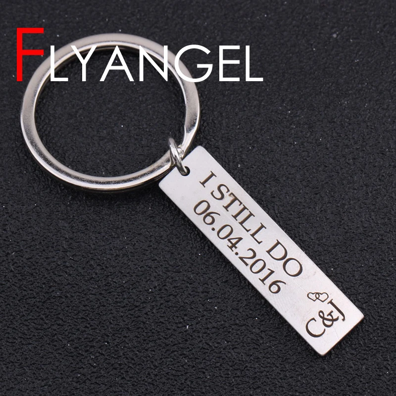 Custom Engraved Data And Name Initial Fashion I Still Do Keychain Boyfriends Keyring Gifts Lover Couples High Quality Key Holder |