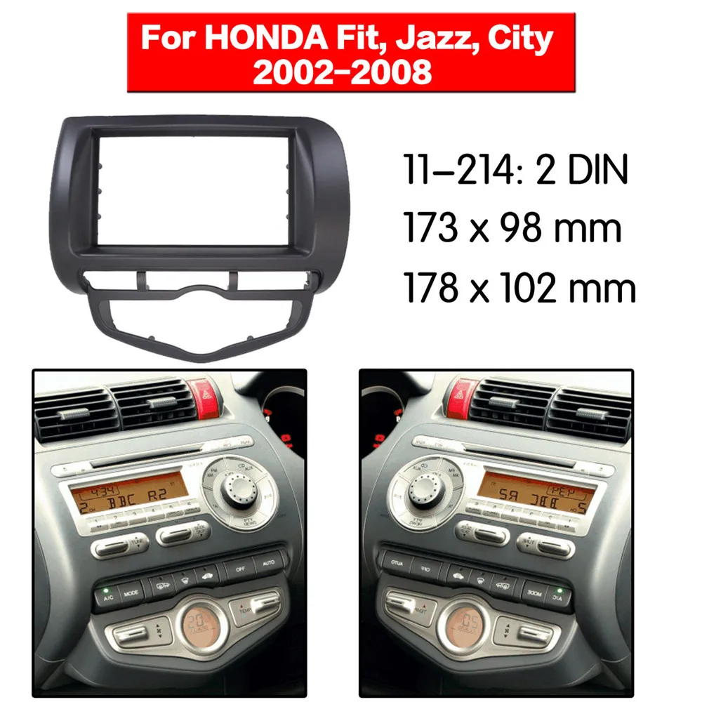 

Car Radio Fascia Frame Kit For HONDA Fit, Jazz, City 2002-2008 (Auto AC RHD) Audio Bezel Facia Panel Trim Dash 2 Din Mount Kit