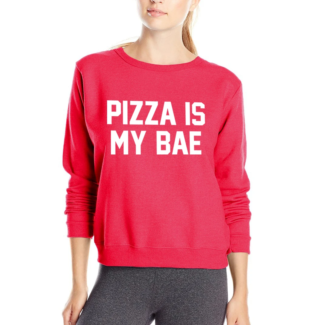 

2019 spring winter new style Pizza Is My Bae letters fleece high quality women sweatshirt hoodies funny kawaii tracksuit S-2XL
