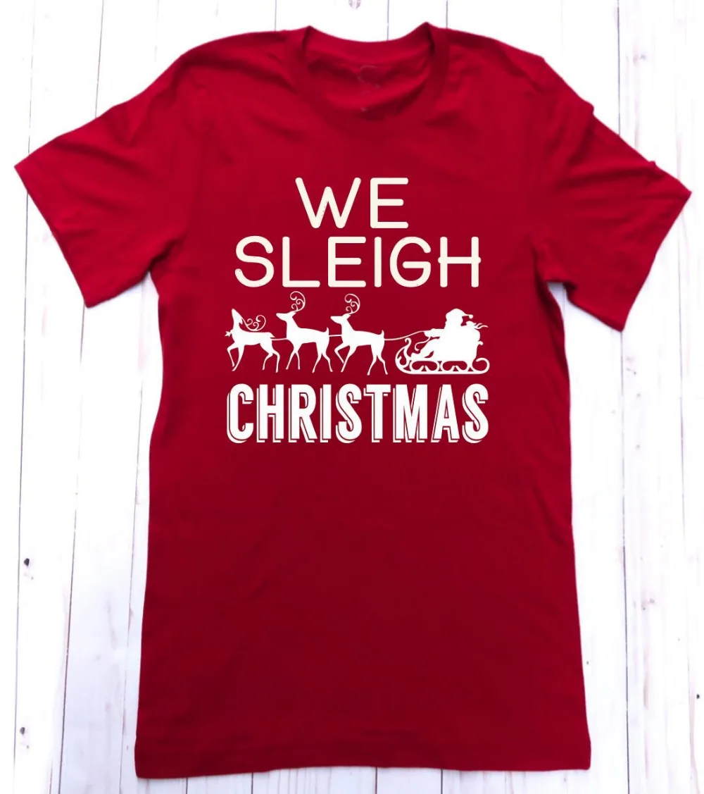 

We Sleigh Christmas Santa deer graphic women fashion unisex t-shirt aesthetic cotton causal family gift tee tumblr party art top