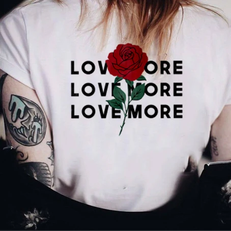 Женская футболка с принтом Love More Rose Fuuny белые футболки цитатами Tumblr летние модные