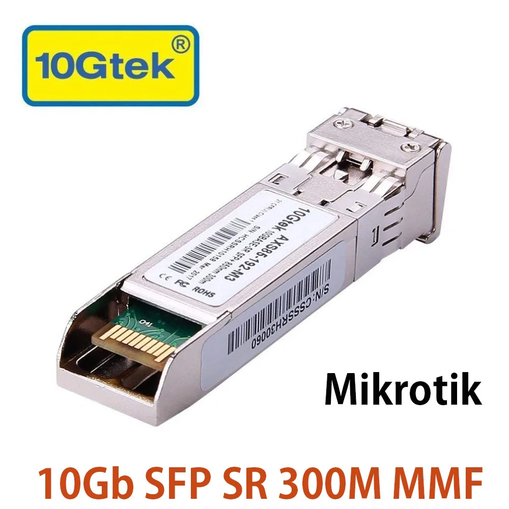 10 Gtek 10 Gb 300 M SFP SR для Mikrotik S+ 85DLC03D SFP-10G-SR, 10GBASE-SR SFP+ приемопередатчик 10GbE модуль MMF 850nm