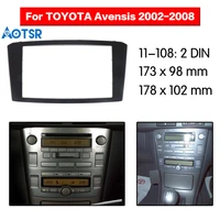 2 din 173 x 98 mm 178 x 102 mm for toyota avensis 2002 2008 stereo panel dash trim kit frame surround plate radio fascia