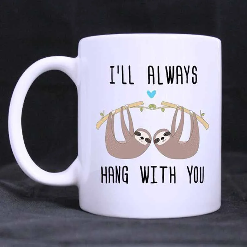 

11 Ounce Tea Cup Best Friend I'll Always Hang With You Funny Coffee Mug with Quote
