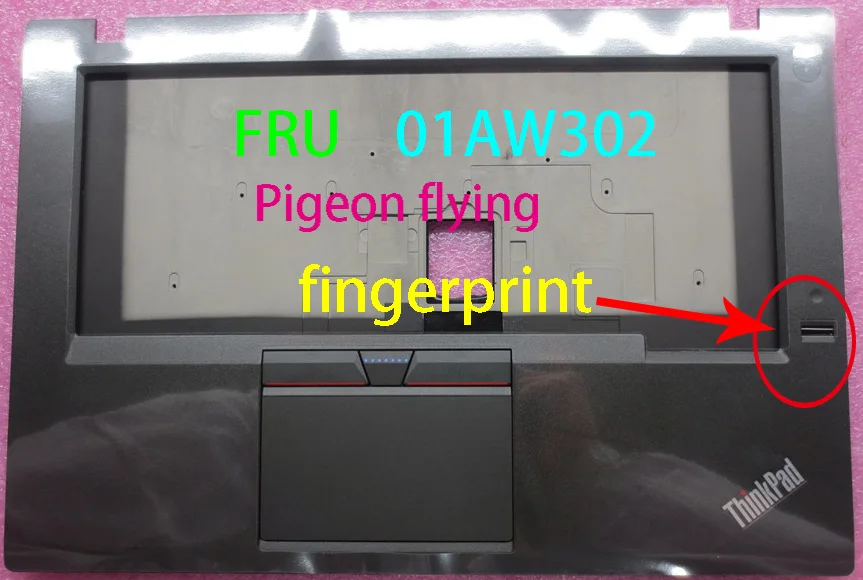 

Thinkpad T460 FRU 01AW302 border/C shell fingerprint