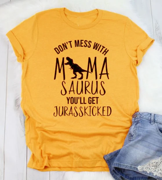 Не связывайтесь с MamaSaurus вы получите Jurasskicked футболка мама динозавра Графический