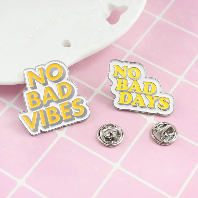 Вдохновляющая декларированная брошь в форме буквы NO BAD DAYS NO BAD VIBES Girl power эмалированные шпильки деним счастливый значок ювелирные украшения для феминисток подарки