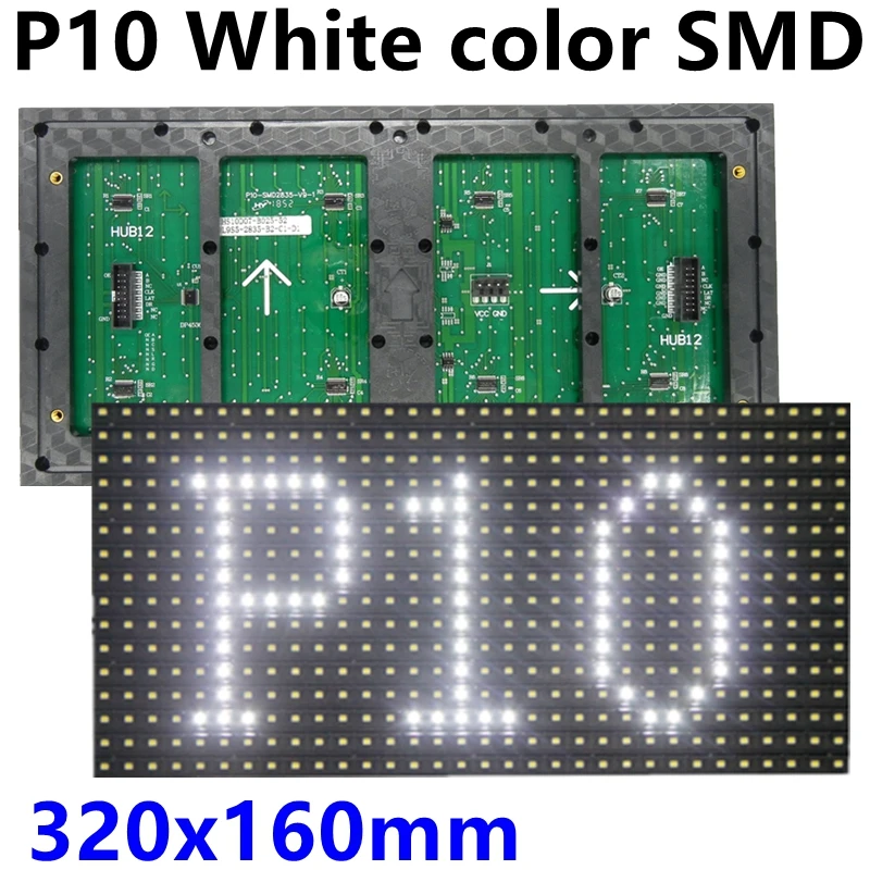 

Semi-outdoor SMD P10 White Color LED Screen Display Module High Brightness 320*160mm 32*16 pixels Hub12 Port Shows Text,graphic