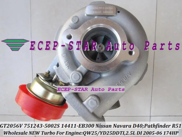 GT2056V 751243 5002S 14411 EB300 Турбокомпрессор Для NISSAN Navara D40 Pathfinder R512005 06 QW25 YD25DDTI 2.5L