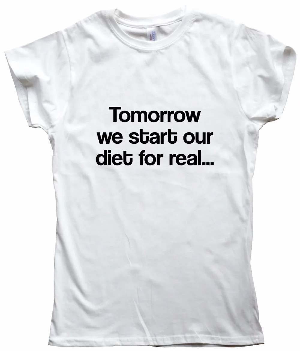 Tomorrow We Diet For Real funny gym T Shirt Женская тренировочная Юмористическая тренировка для