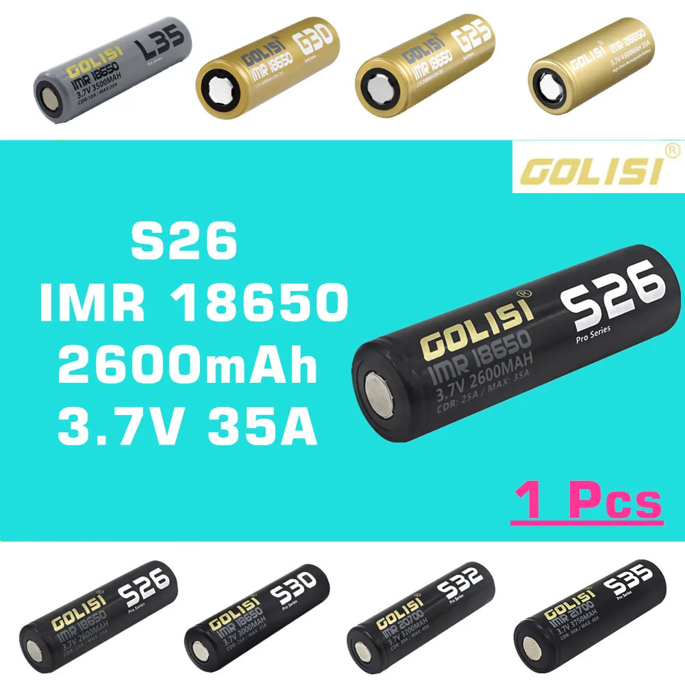 1 шт. GOLISI S26 IMR 18650 2600 мАч 3 7 в CDR 25A макс. 35A Высокая емкость аккумуляторная батарея
