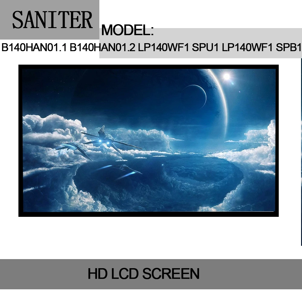 Жк экран для ноутбука SANITER B140HAN01.1 B140HAN01.2 B140HAN01.3 LP140WF1 SPB1 LP140WF3 SPL1 LTN140HL02 LTN140HL04 72NTSE|laptop