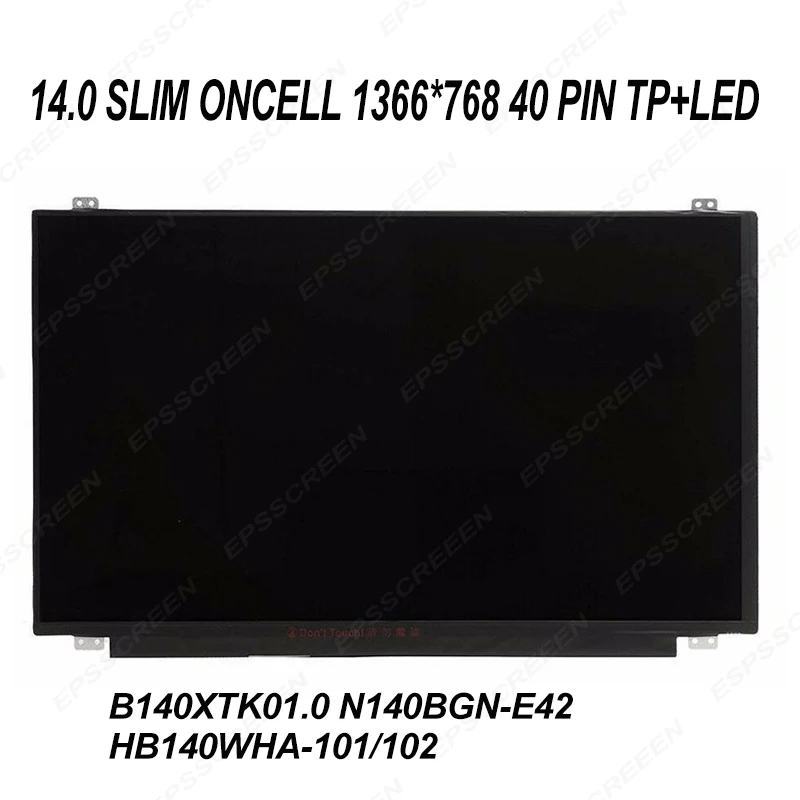 14 0 "Замена ЖК-экрана ноутбука B140XTK01.0 N140BGN-E42 HB140WHA-101/102 HD 1366*760 ONCELL LED + сенсорный