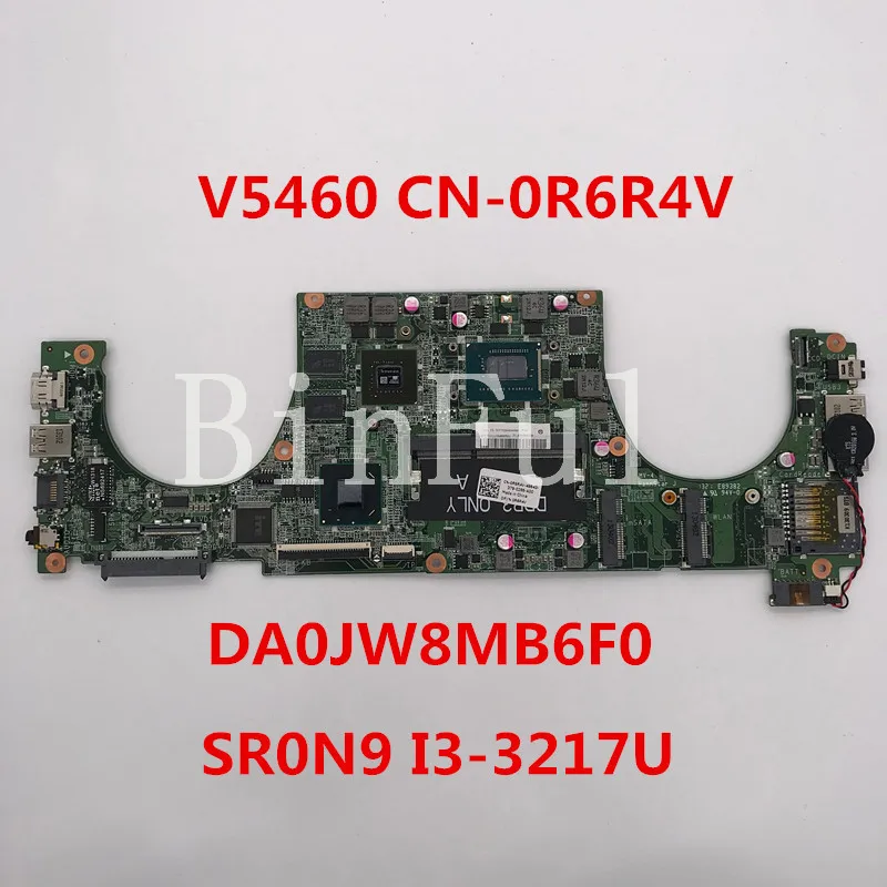 Высокое качество для Vostro 5460 материнская плата ноутбука CN 0R6R4V R6R4V DA0JW8MB6F0 с SR0N9 I3 3217U