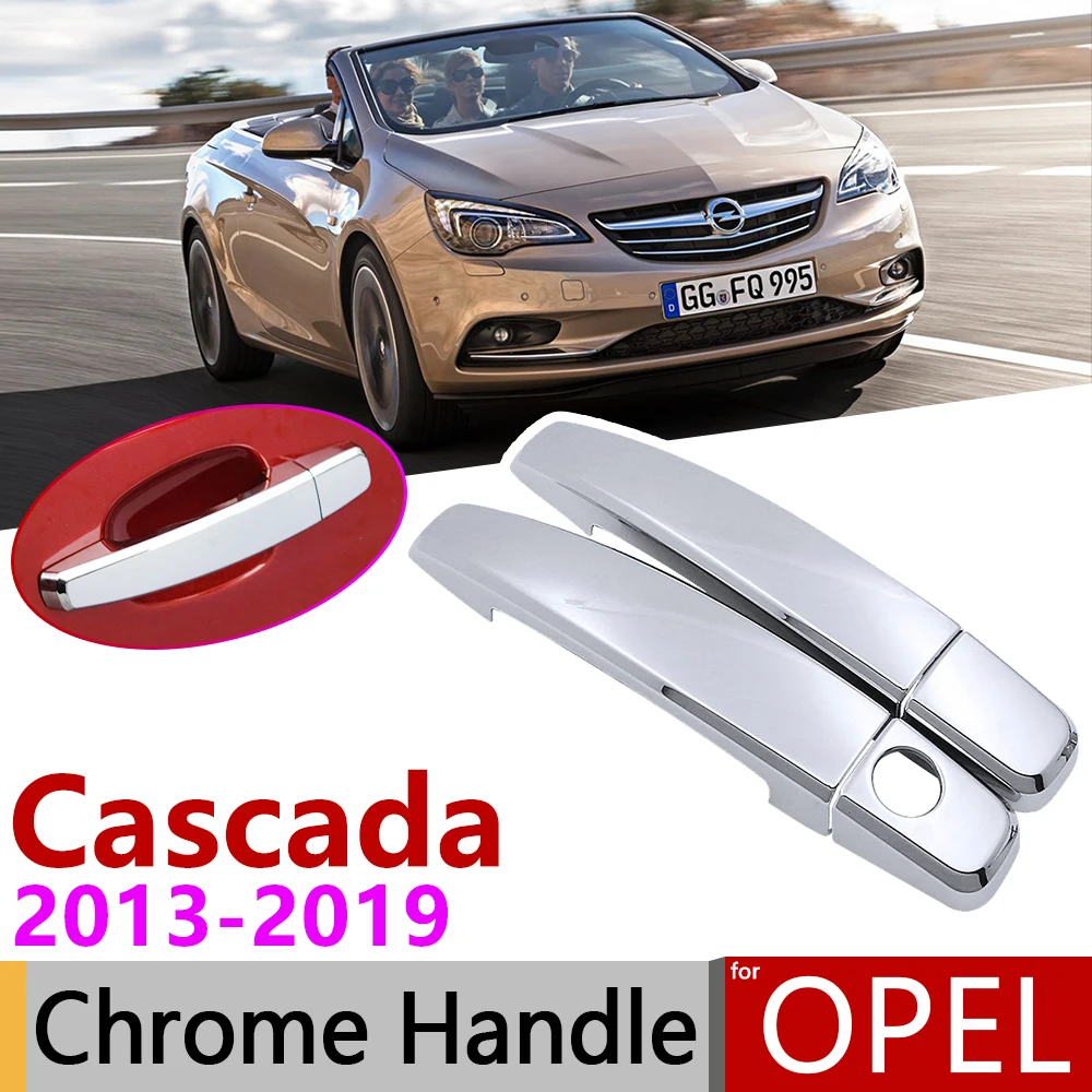 for Opel Cascada 2013~2019 Cabrio Buick Vauxhall Chrome Door Handle Cover Car Accessories Stickers Trim Set 2014 2015 2016 2017