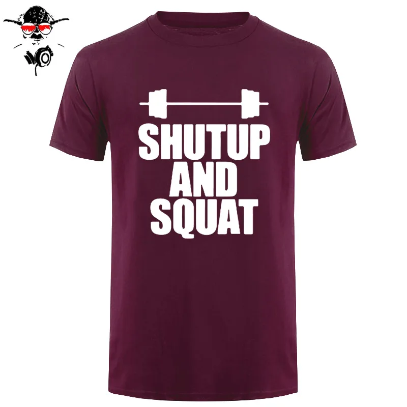 Shut Up And Squat Мужская футболка из хлопка, летняя повседневная футболка с коротким рукавом и круглым вырезом, мужские топы, футболки высокого качества