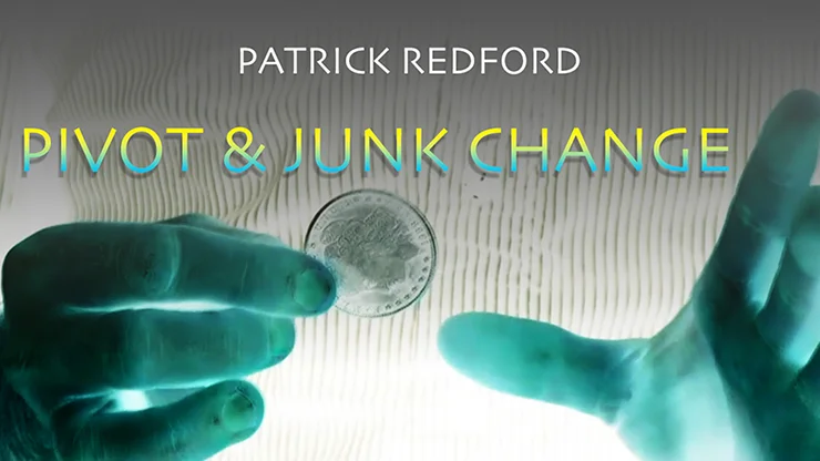 

Pivot & Junk Change by Patrick Redford,Magic Tricks