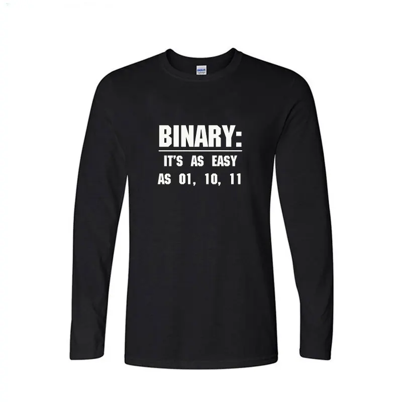 

New Fashion Spring Tshirt Funny Computer Men Cotton Binary Easy As 01 10 11 T-shirt Nerd Geek Long Sleeve T Shirts