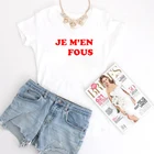 Женская футболка Je M'en Fous, красные забавные принты с надписями, летние хлопковые топы, женские футболки с круглым вырезом Tumblr, графические футболки