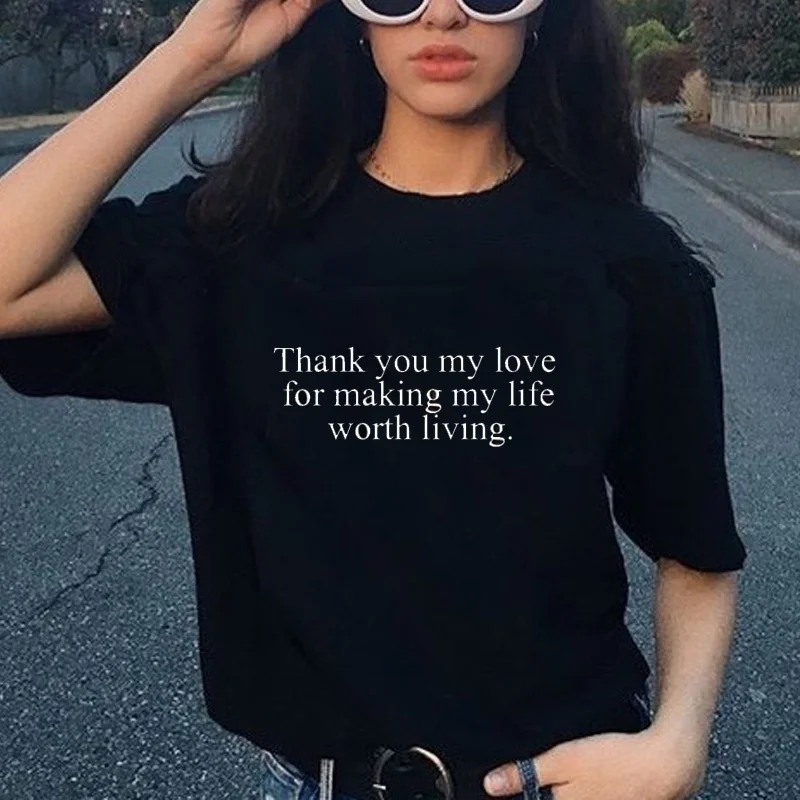 Женские топы Fashionshow JF с надписью Thank You My Love to Making Life Worth Living футболки в стиле
