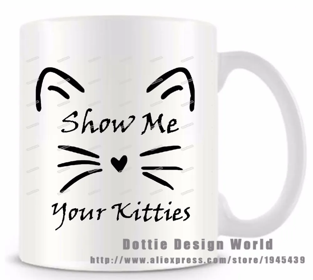 Необычная дорожная кружка с надписью Show Me Your Kitties белая кофейная молочная чайная