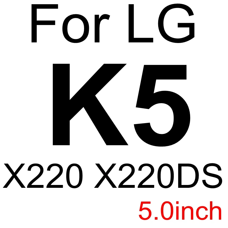 K5 9H закаленное стекло для LG K4 K5 K10 Q6 PLUS G6 Spirit G2 G3 mini Magna G3S G4S G4 beat Leon k220ds X защитная пленка для экрана - Цвет: K5