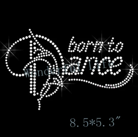 Новый продукт бесплатная доставка born to dance hotfix rhinestonemotif перевод дизайн