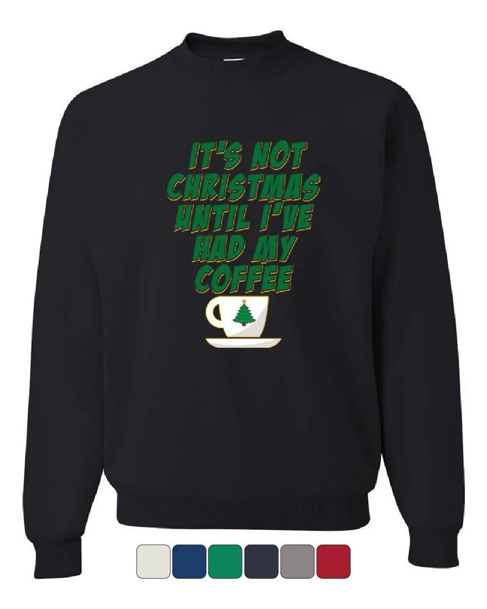 Это & #039 s не Рождество пока я ve Had My coffee Sweatshirt Xmas Funny|Мужские футболки| |