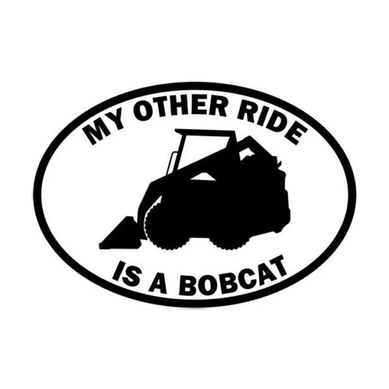 

15cm*10.5cm My Other Ride Is A Bobcat Funny Personality Creative Car Stickers C5-0386