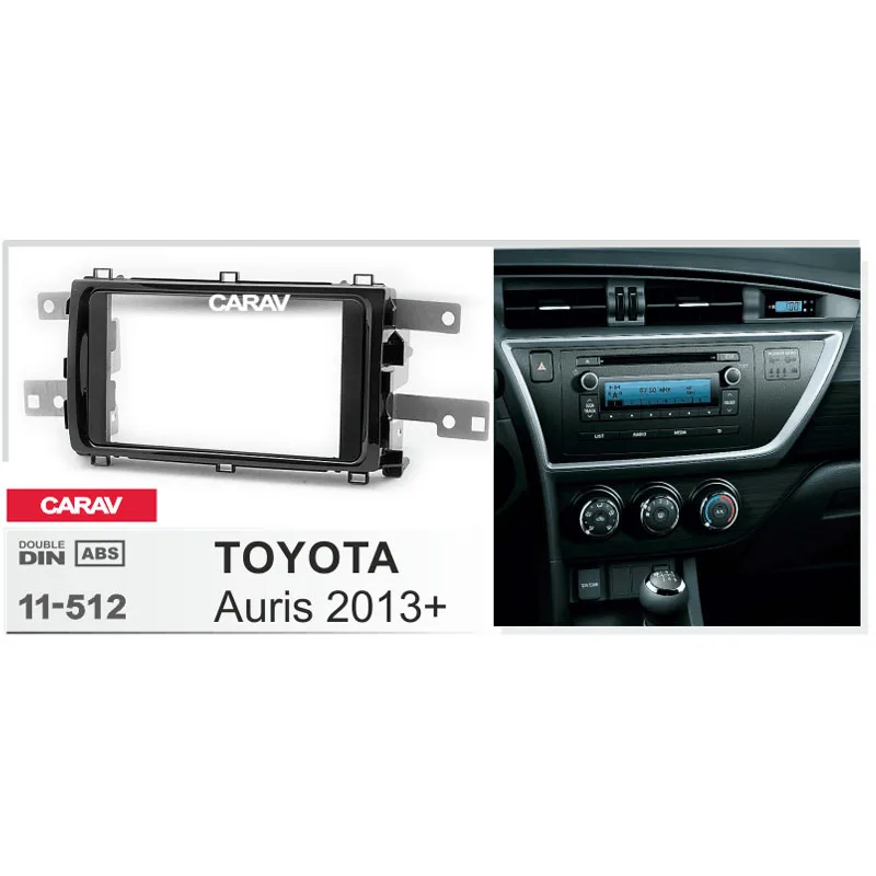 CARAV 11 512 2Din радиоприемник для TOYOTA Auris 2013 + установка стереопанели комплект монтажа