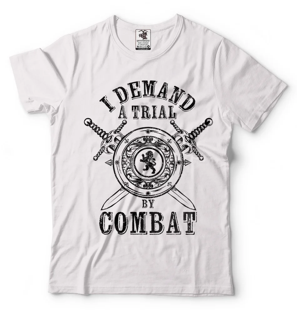 2019 модная летняя стильная футболка с надписью I Demand A Trial By Battle Cool изображением