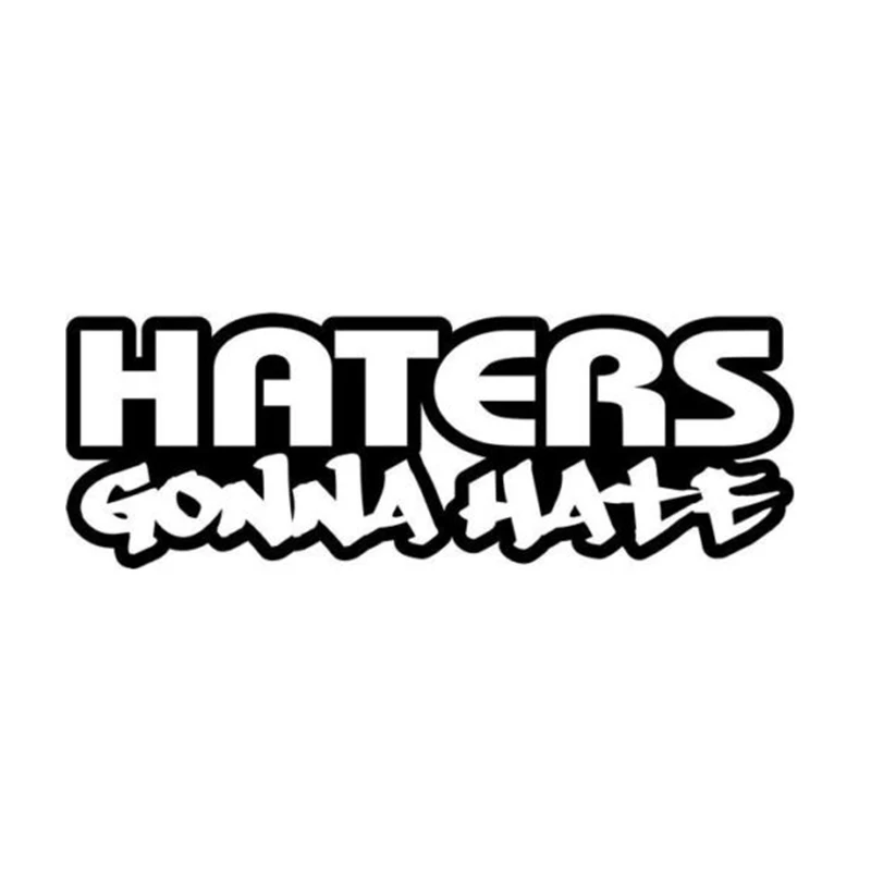 

Haters Gonna Hate JDM Decal Sticker Car Truck Window Creativity Car Accessories Motorcycle Car Styling Body Decals