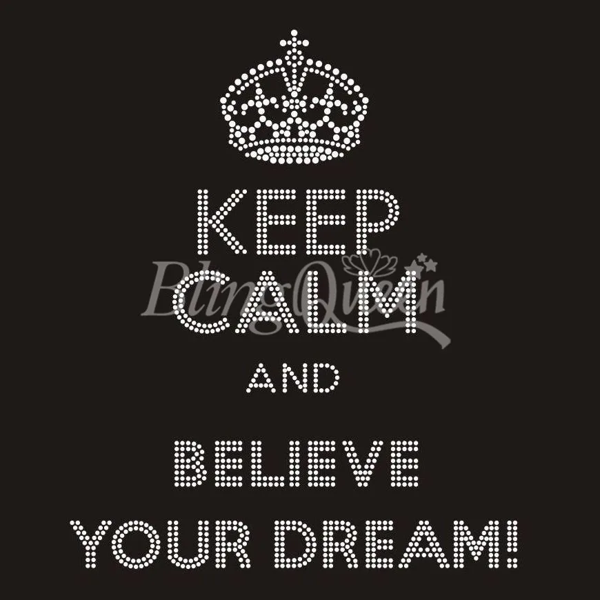 Стразы горячей фиксации BlingQueen 25 шт./лот термотрансферы Keep Calm and Believe Your Dream