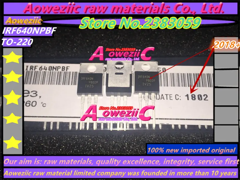 Aoweziic 2018 + 10 шт. 100% новый импортный оригинальный транзистор IRF640N IRF640NPBF TO 220 полевой