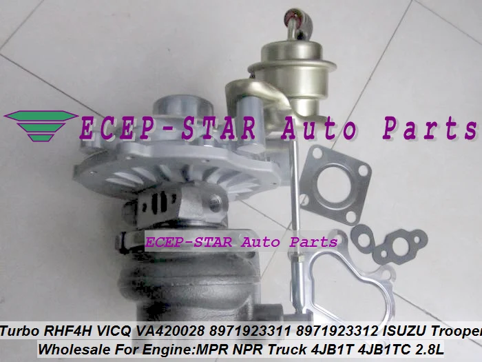 Turbo RHF4H VICQ VA420028 8971923310 8971923311 8971923312 Turbocharger For ISUZU Trooper MPR NPR Truck 4JB1-T 4JB1T 4JB1TC 2.8L |