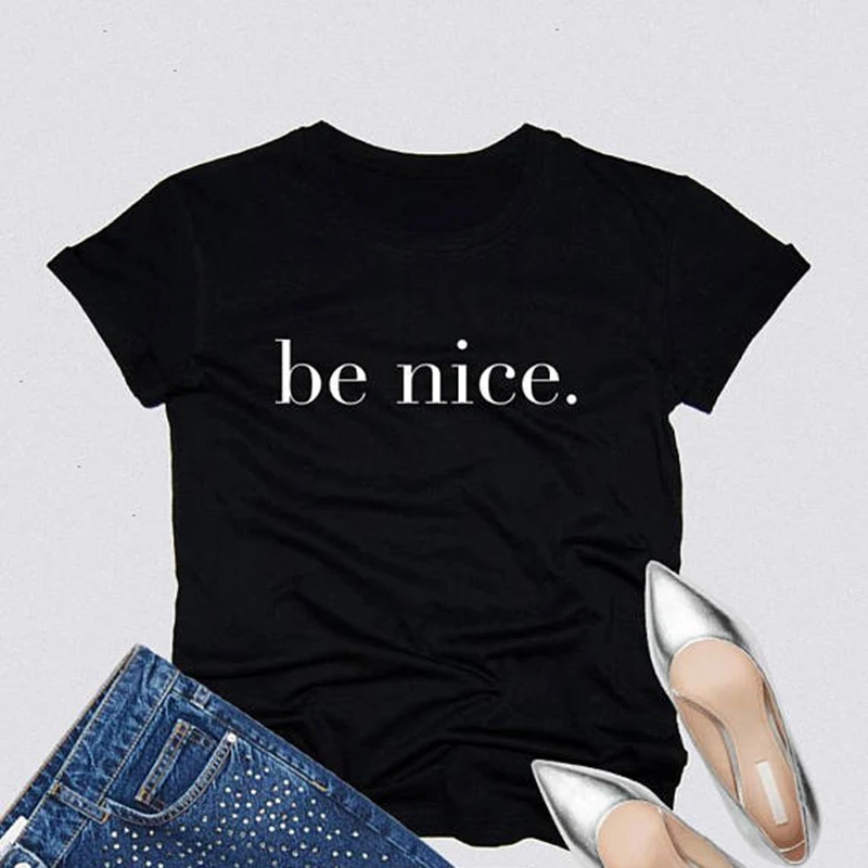 Футболка Tumblr женские летние топы 2018 футболка Be Nice Цвет белый черный серый модная