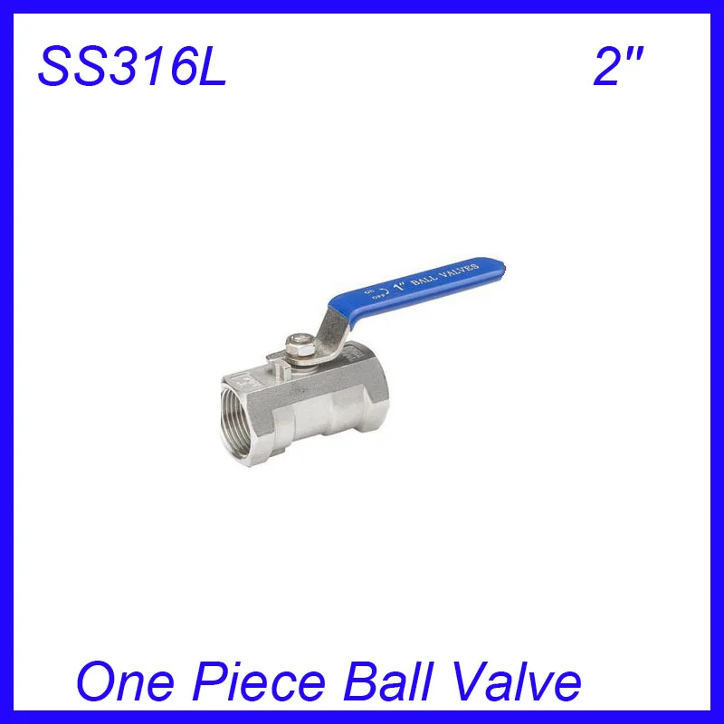 

New arrival 2" SS316 1pc ball valve, one piece female thread ball valve for water,oil and gas
