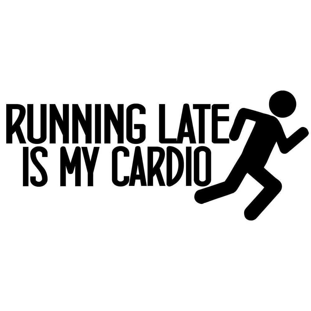 

20*8.6cm Running Late Is My Cardio Decal Window Bumper Sticker Car Decor Workout Run Jog Car Styling