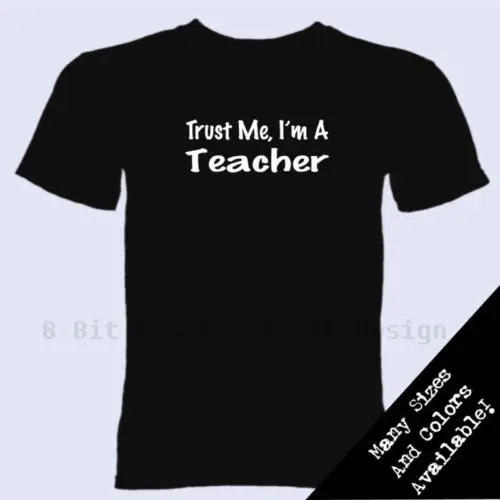 

Trust Me I'm A Teacher Unisex More Size and Colors 2017-A735