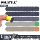 POLIWELL 100 шт. 1 дюймов 60240600300010000 Грит шлифовальные диски + застежкой-липучкой ручная Шлифовальная прокладка для небольшой площади гладкая полировка набор