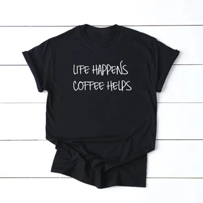 

Womens T Shirt Summer Tops for Women 2018 Plus Size Coffee Tshirt LIFE HAPPENS Coffee HELPS T-shirt Fashion Ladies Basic Tee