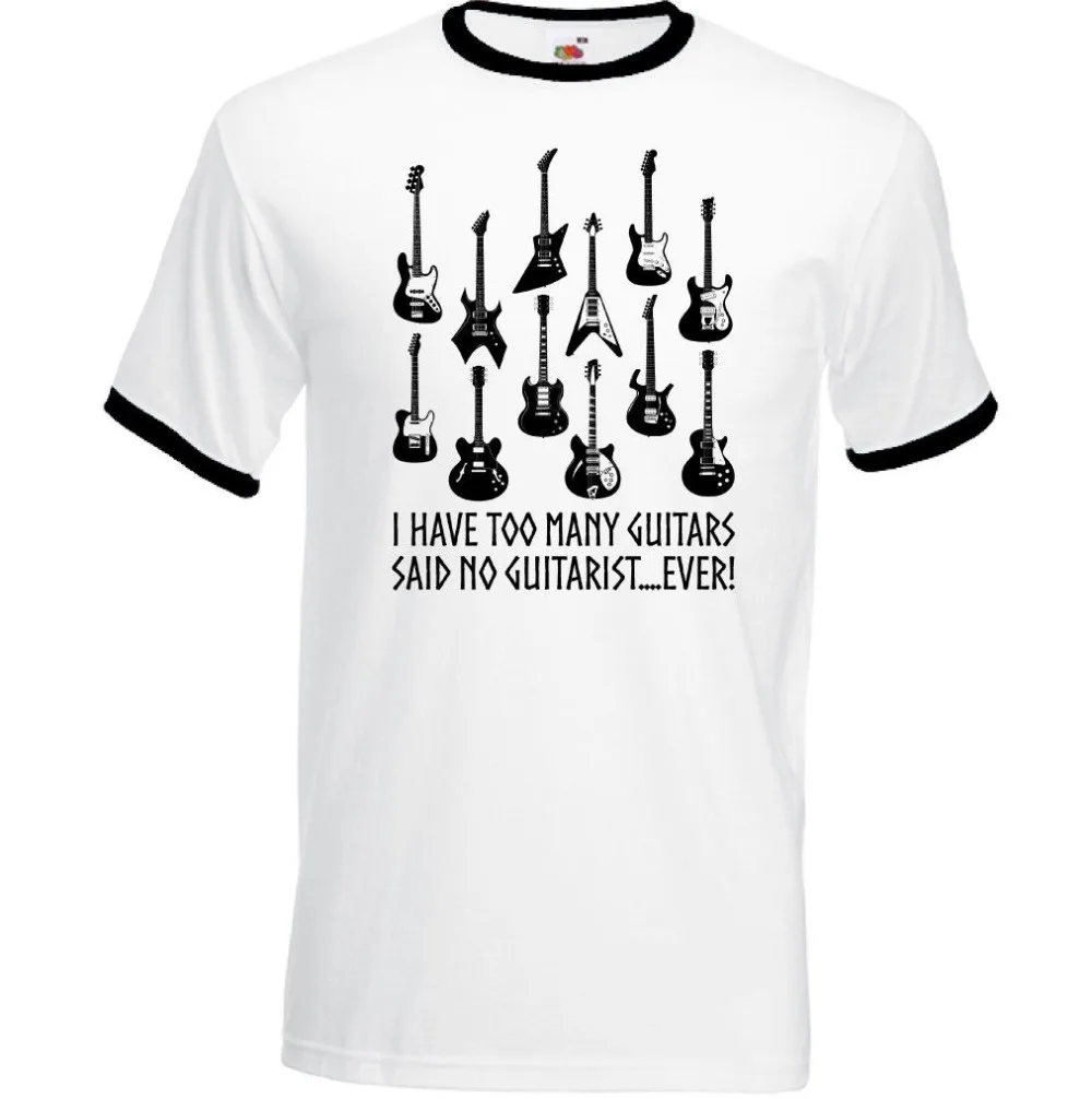 

I Have Too Many Guitars No Guitarist Ever Mens Funny T-Shirt Acoustic Electric 100% Cotton Summer Mens Summer Tops Tees T Shirt