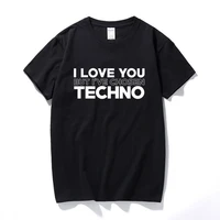 summer top t shirt i love you but ive chosen techno printed mens tshirt music underground ibiza casual cotton tee shirt homme